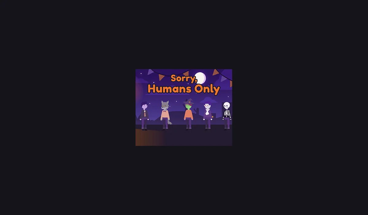 Sorry, Humans Only — original game screenshot